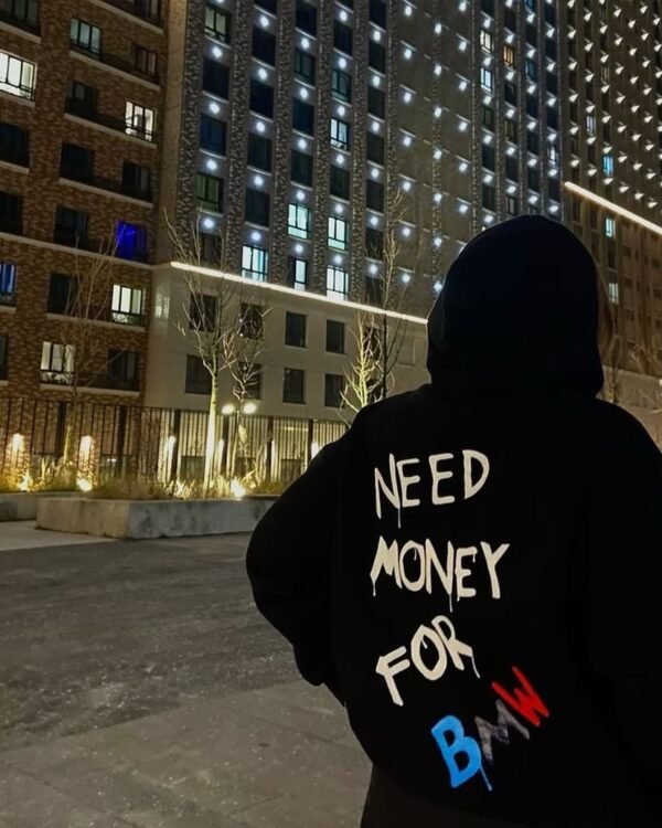 “Need Money For Bmw” Hoodie