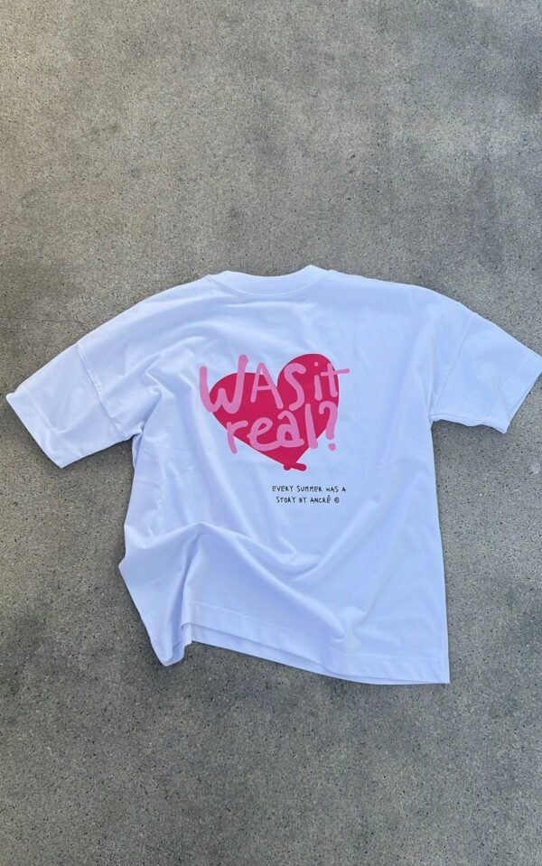 “Was it real?” T-shirt